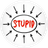 Stupid
