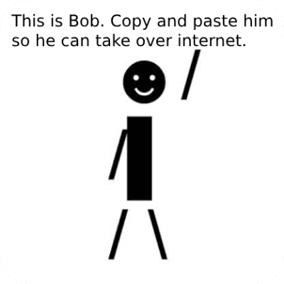 This is Bob. Copy and paste him logo